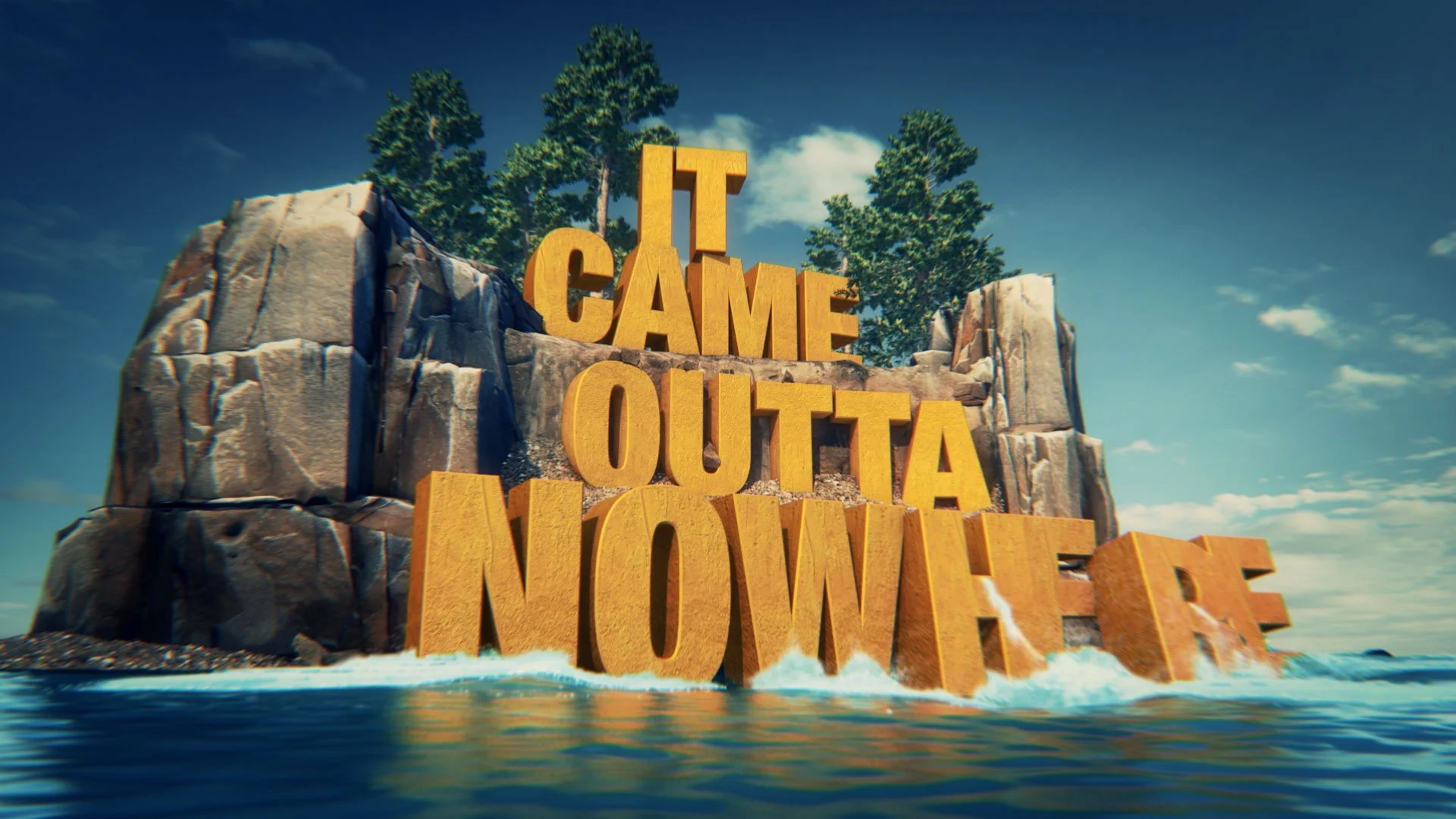 It Came Outta Nowhere