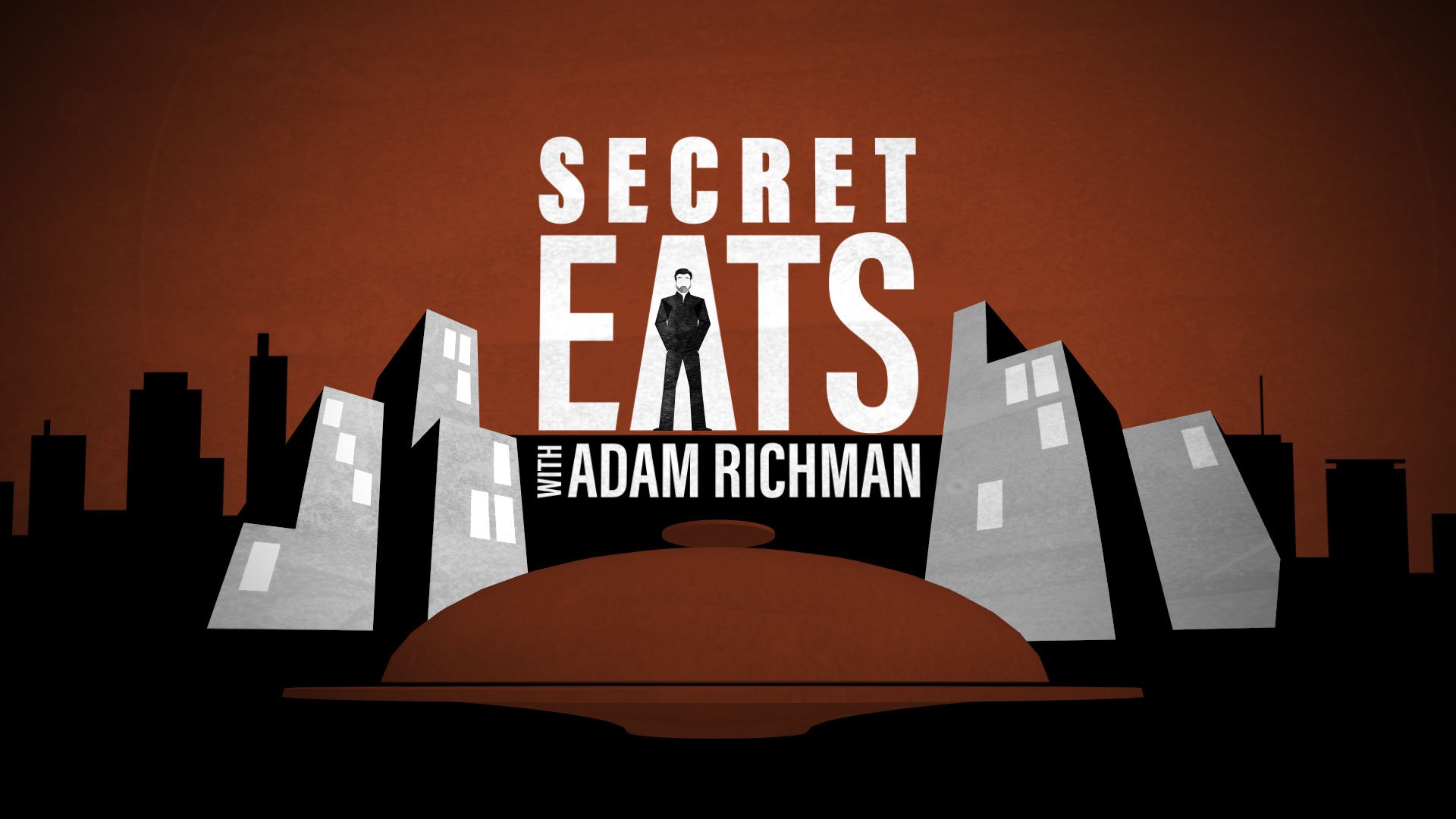 Secret Eats - With Adam Richman