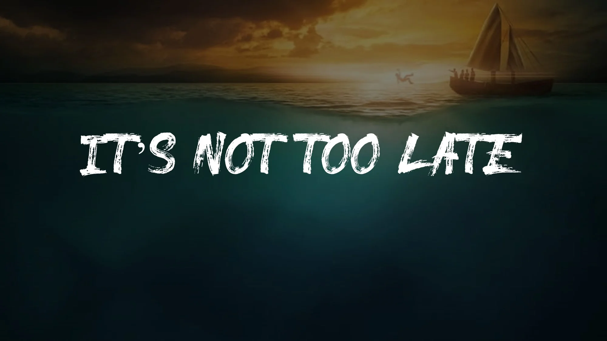 Jonah 1-3 - It’s Not Too Late