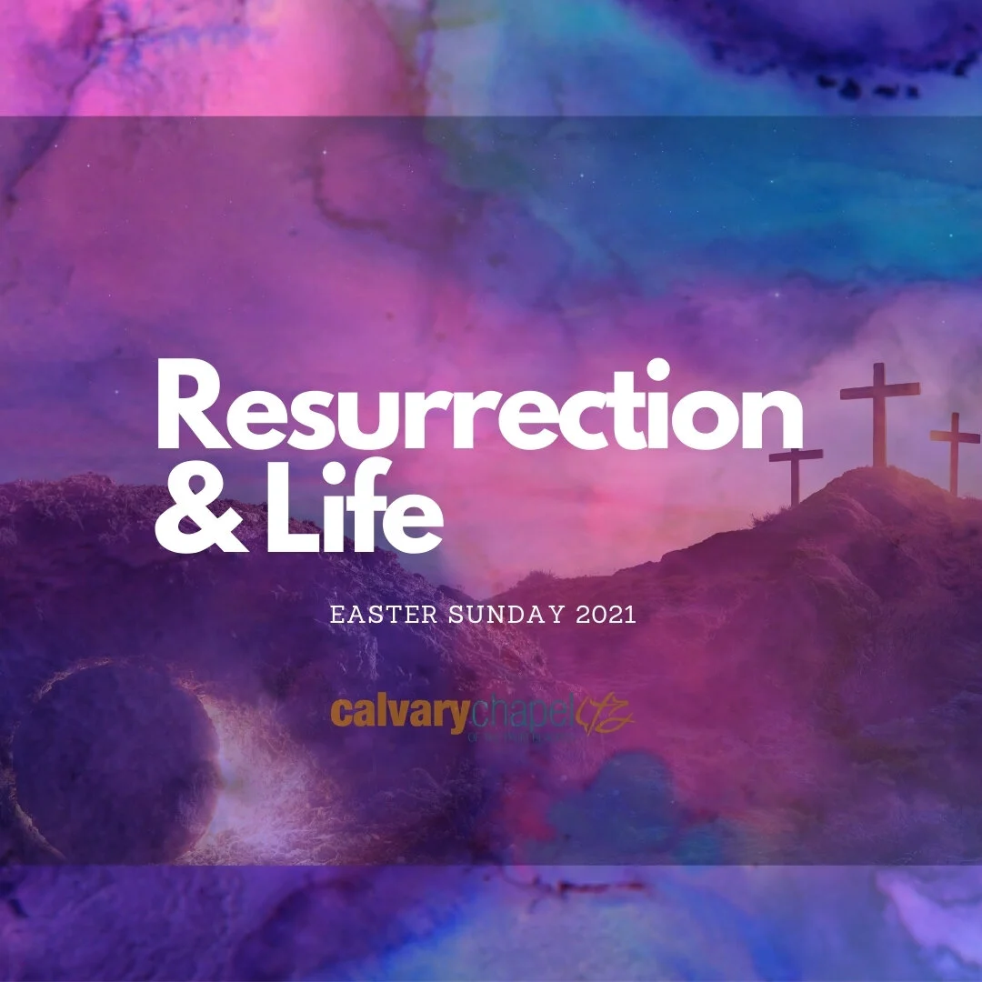 Easter Sunday 2021: Resurrection and Life