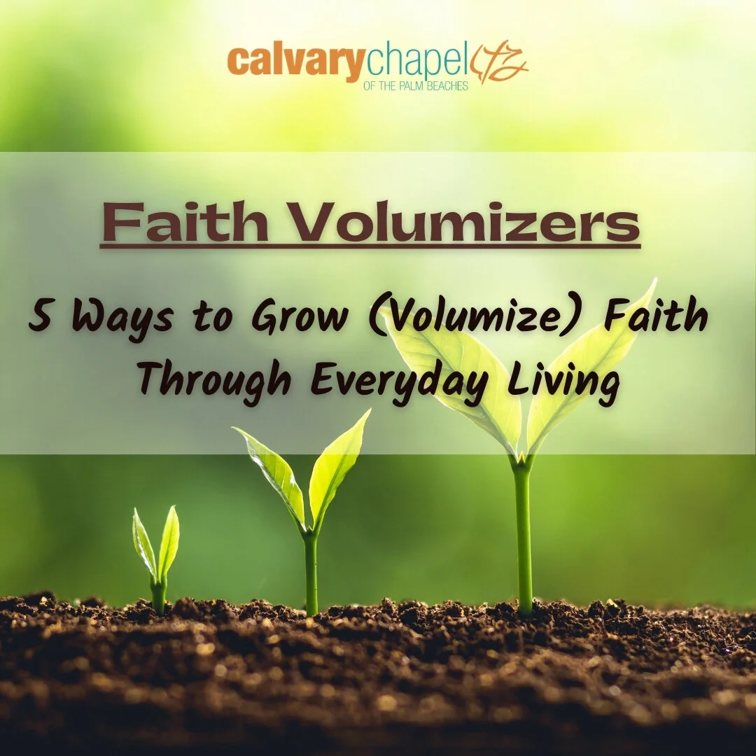 Faith Volumizers: 5 Ways to Grow (Volumize) Faith Through Everyday Living