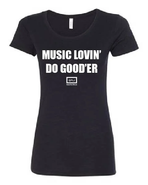 MUSIC LOVIN' DO GOOD'ER: Womens