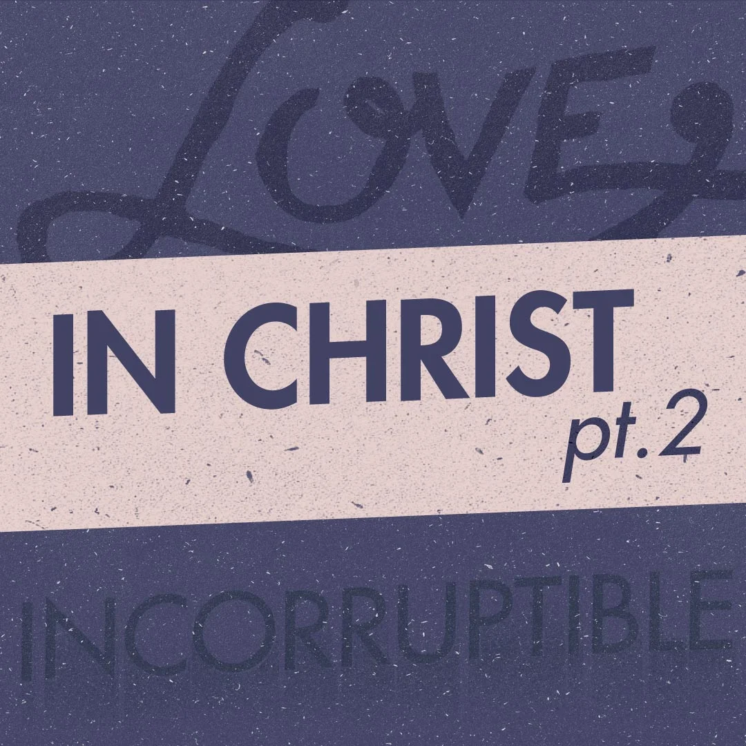 #2 In Christ (part two)