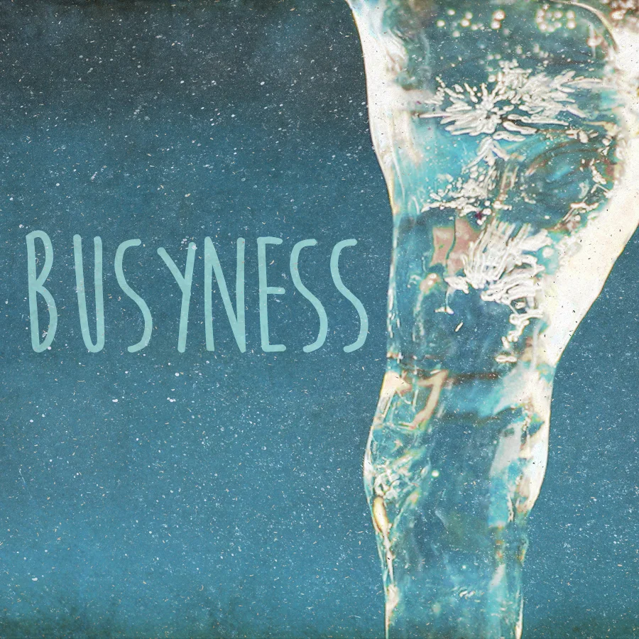 #2 Busyness