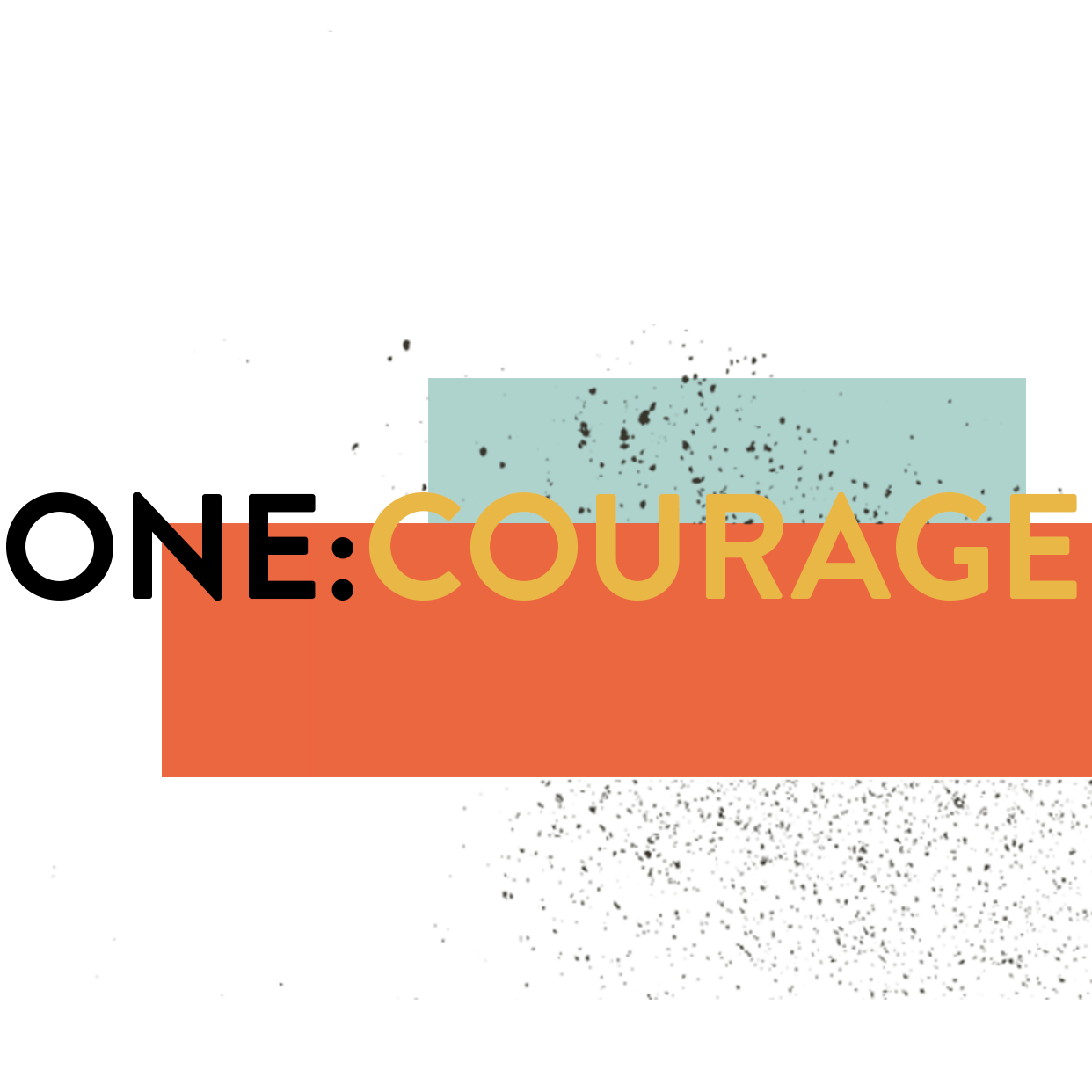 one: courage