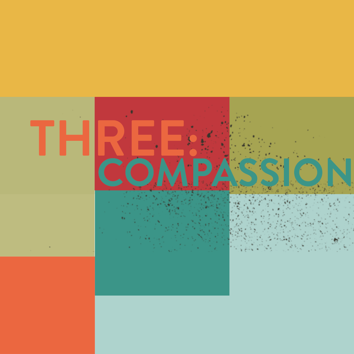 three: compassion