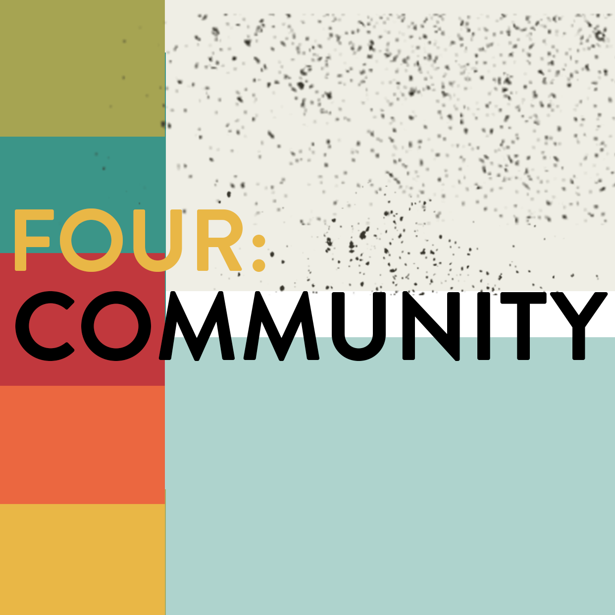 four: community
