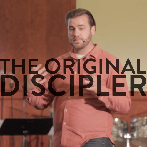 The Original Discipler