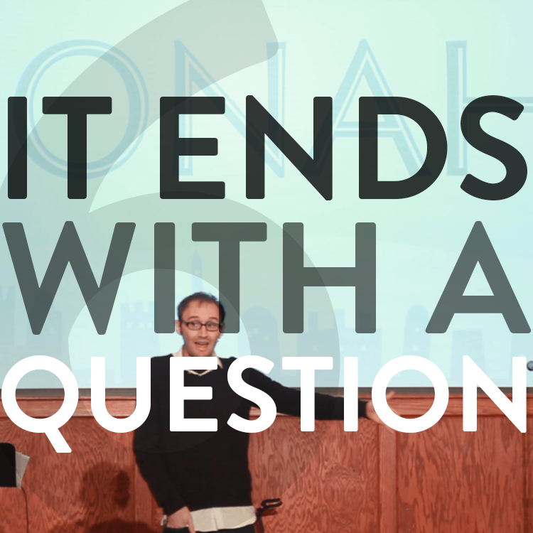 #6 It ends with a question