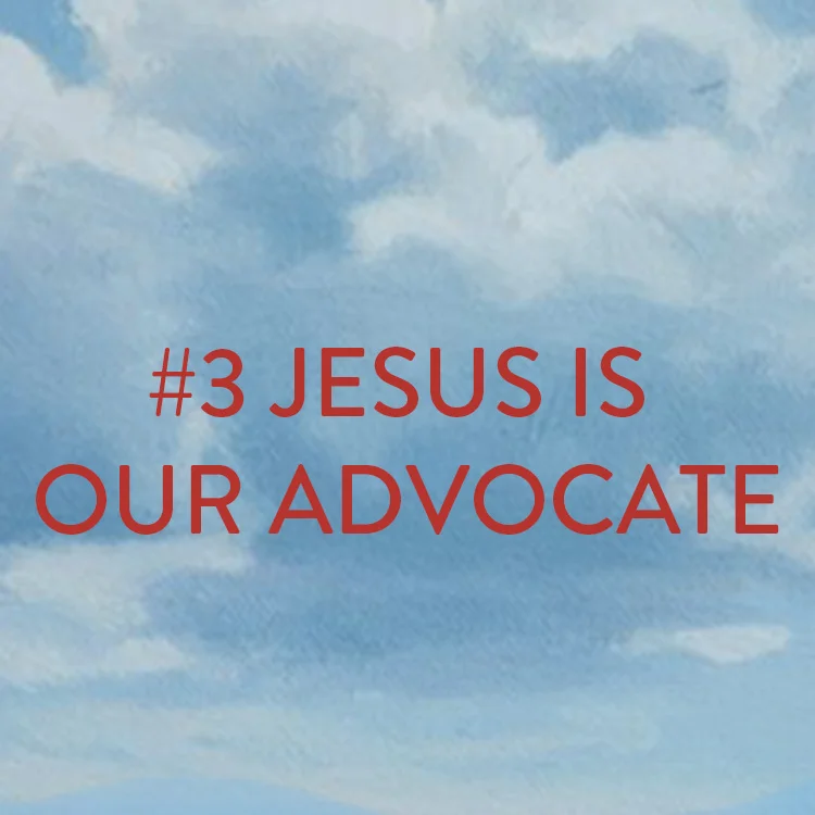 Jesus is our Advocate