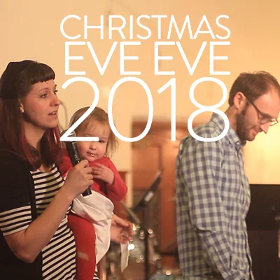 Christmas Eve Eve 2018