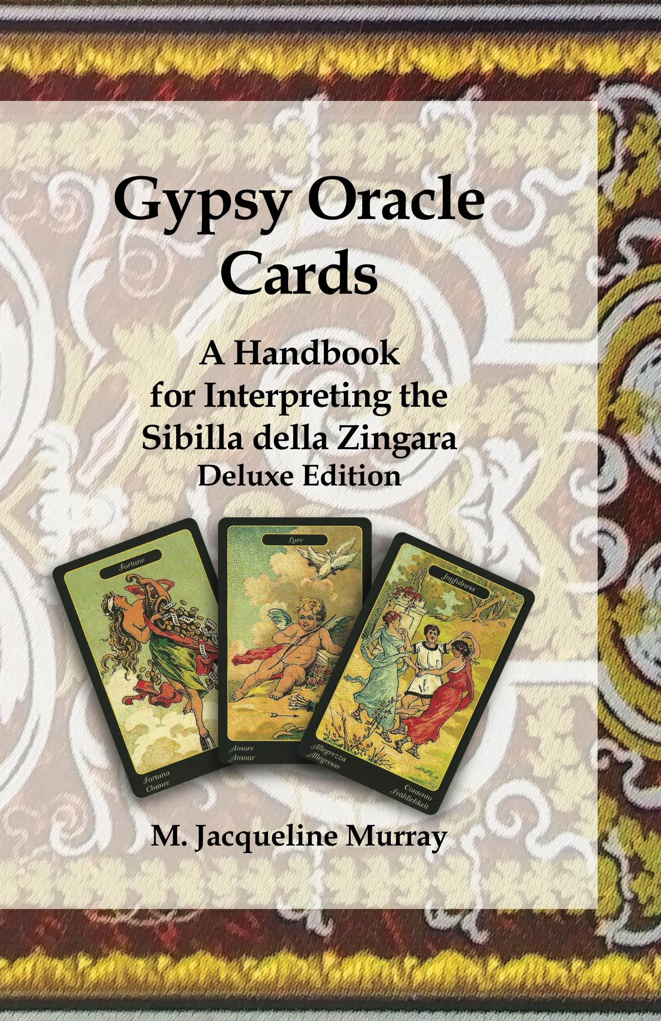 Gypsy Oracle Cards: Handbook for Interpreting the Sibilla della Zingara - Deluxe Edition