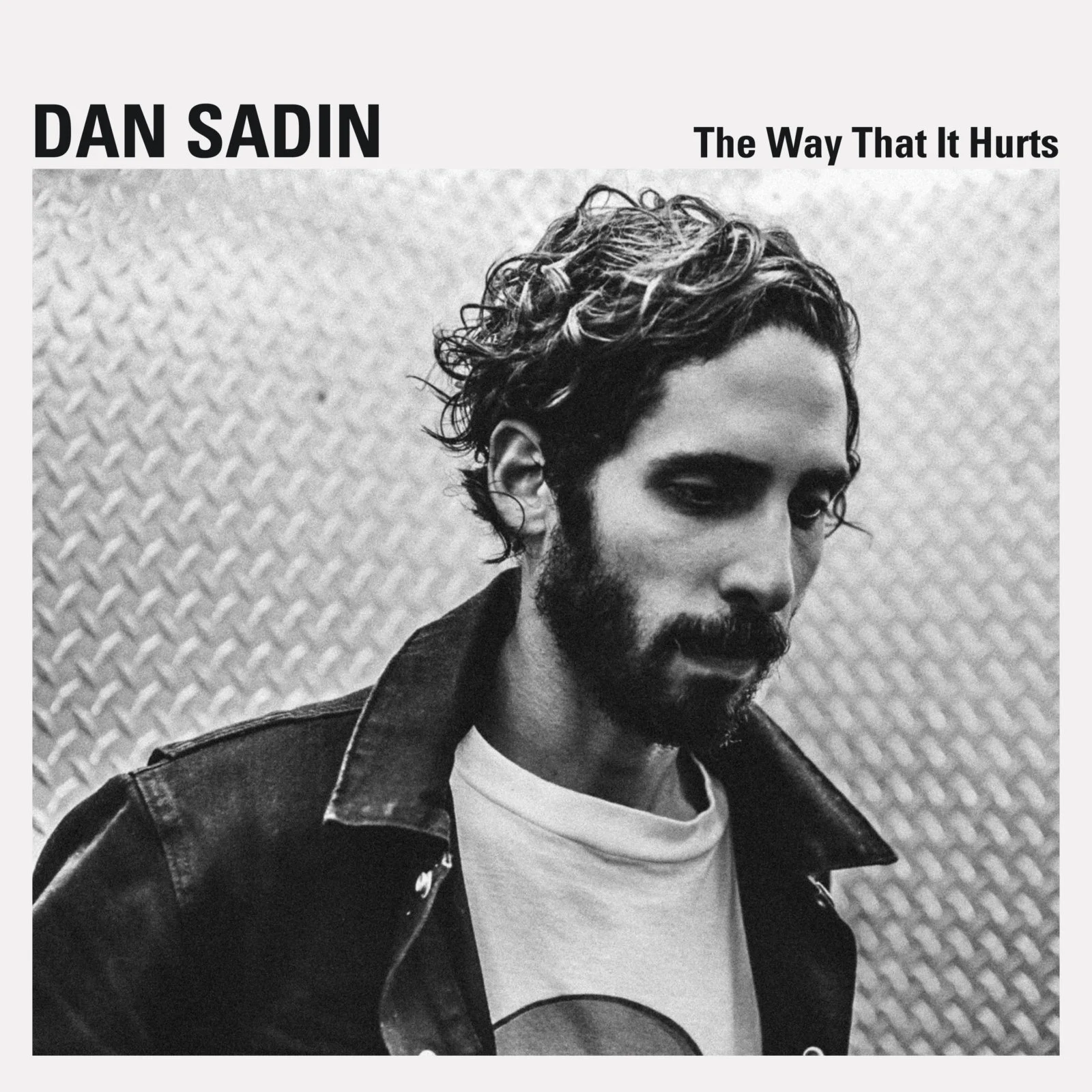 Dan Sadin "The Way That It Hurts"