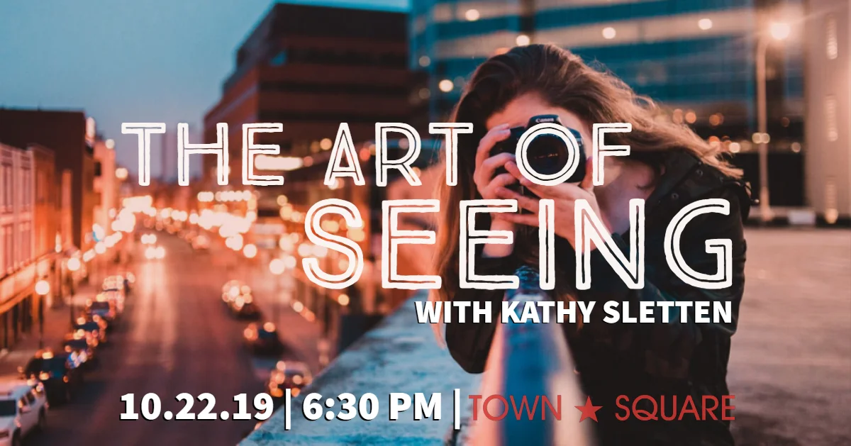 The Art of Seeing with Kathy Sletten