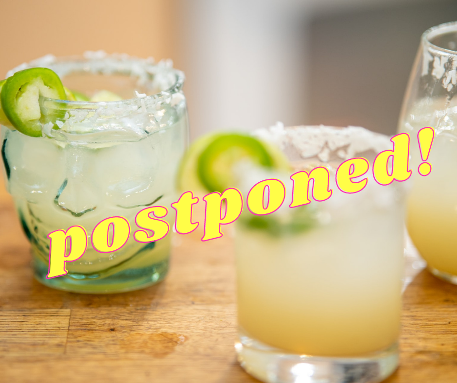 Postponed: Pop-up Margarita &amp; Taco Bar