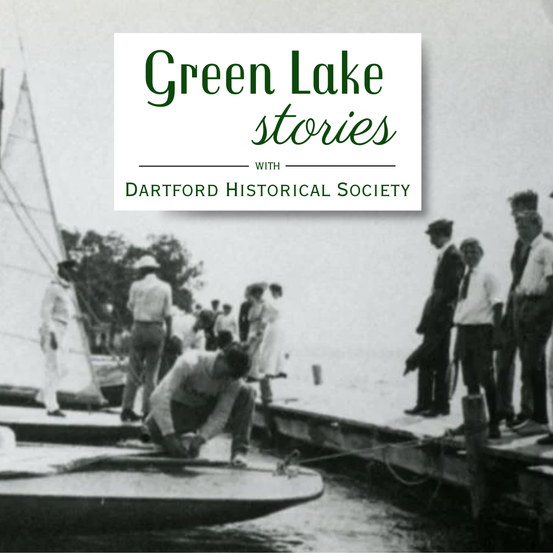 Green Lake Stories with Dartford Historical Society