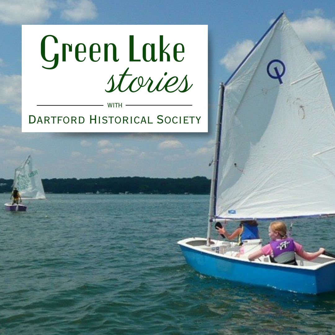 Green Lake Stories with Dartford Historical Society