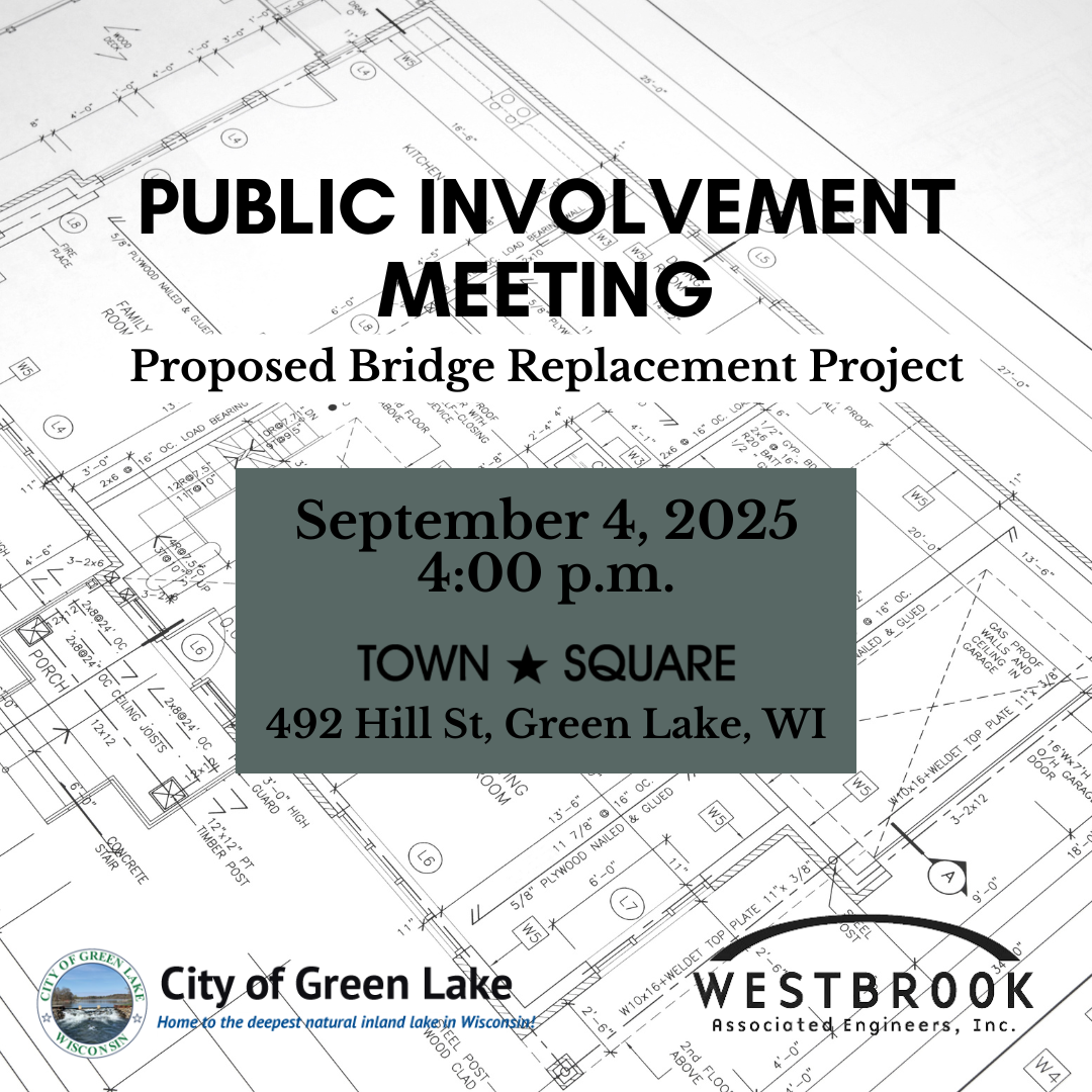 City of Green Lake Public Involvement Meeting: Proposed Bridge Replacement Project 