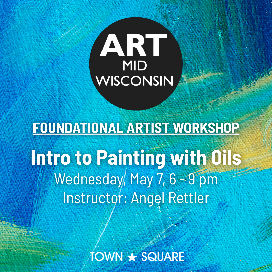 Art Midwisconsin: Intro to Painting with Oils