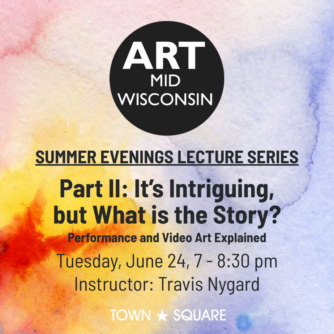 Art Midwisconsin: Summer Evenings Art Lecture Series: Part 2