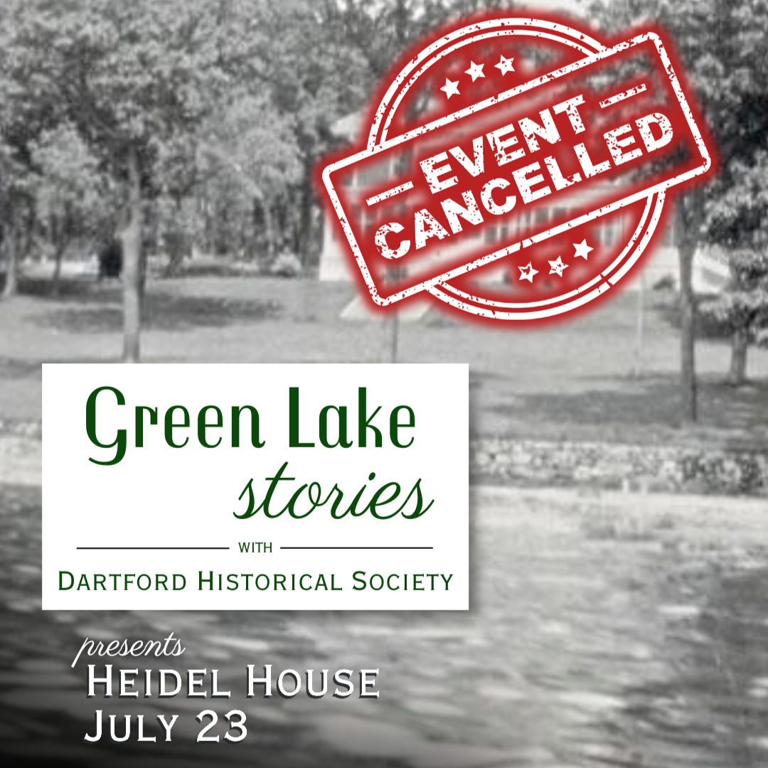 CANCELLED - Green Lake Stories with Dartford Historical Society