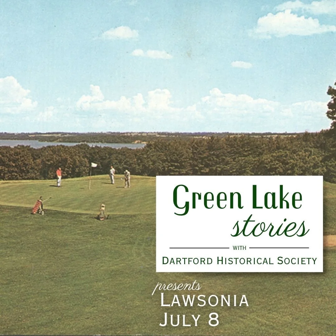 Green Lake Stories with Dartford Historical Society