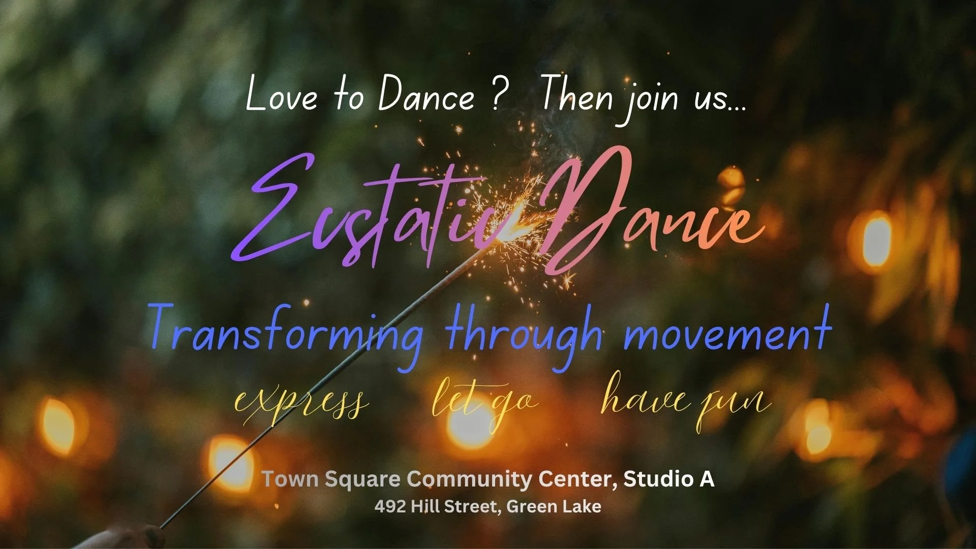 Ecstatic Dance graphic promoting a free-form movement experience at Town Square Community Center in Green Lake.