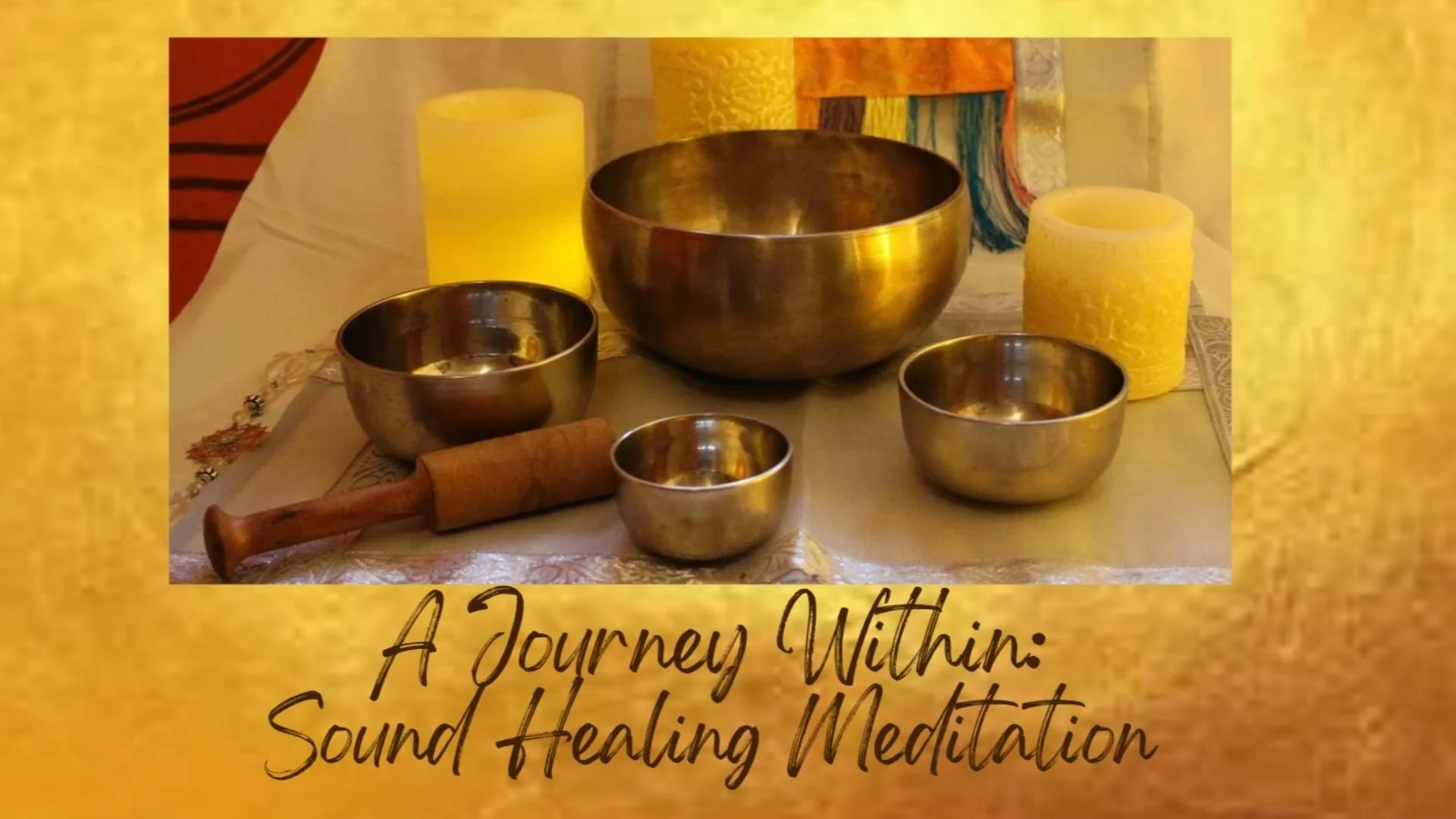 Sound healing meditation graphic featuring singing bowls and candles for A Journey Within at Town Square.