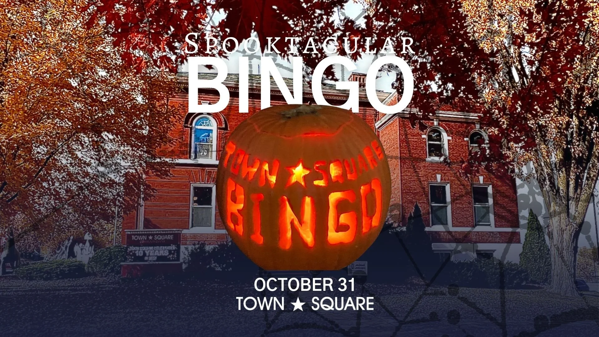 Spooktacular Bingo graphic featuring a glowing Town Square pumpkin in front of the historic building surrounded by autumn trees.