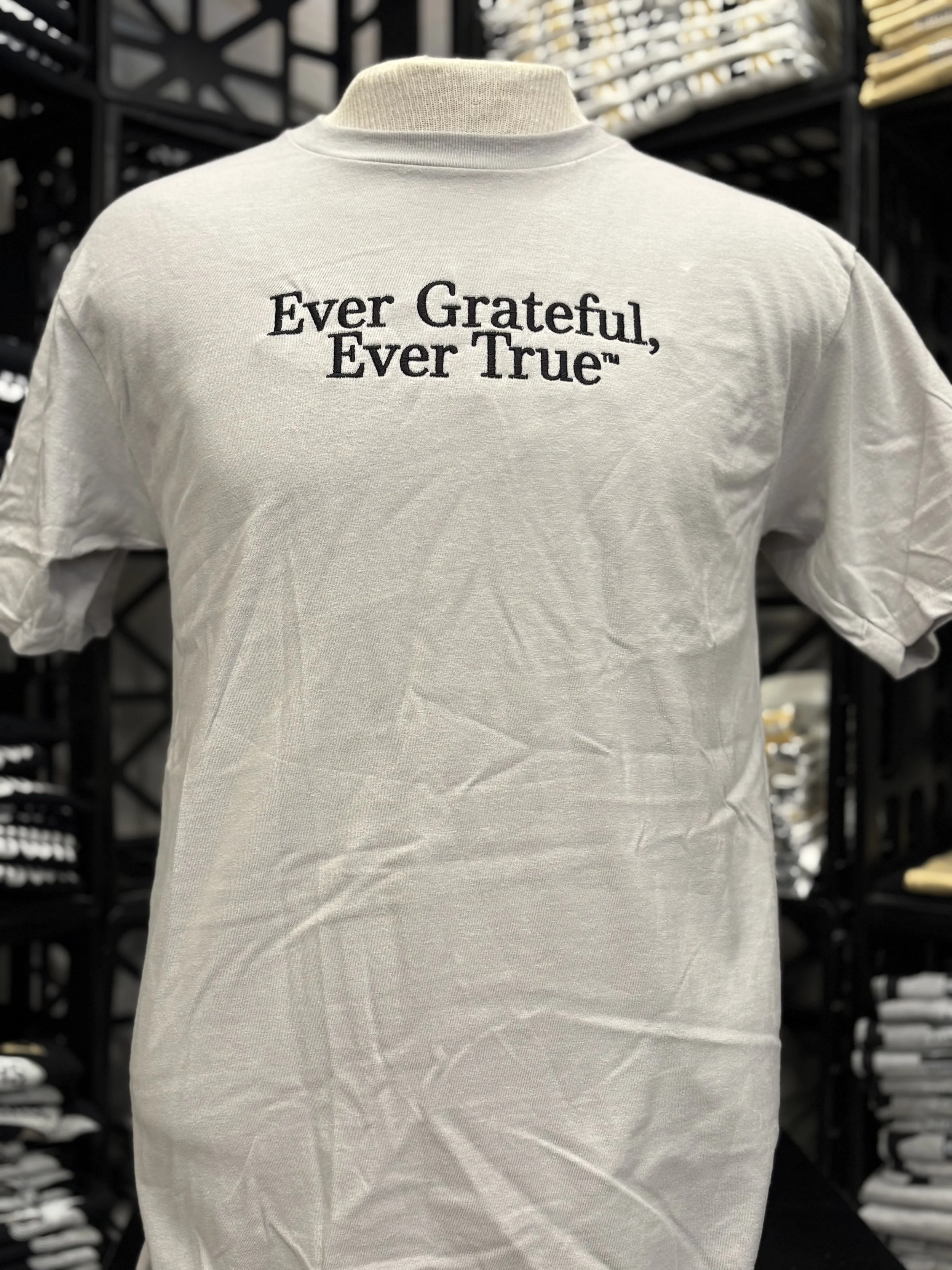 Ever Grateful Ever True Embroidered T Shirt