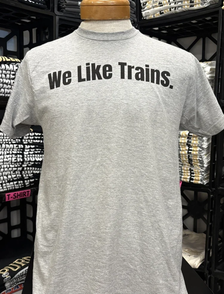 We Like Trains T Shirt