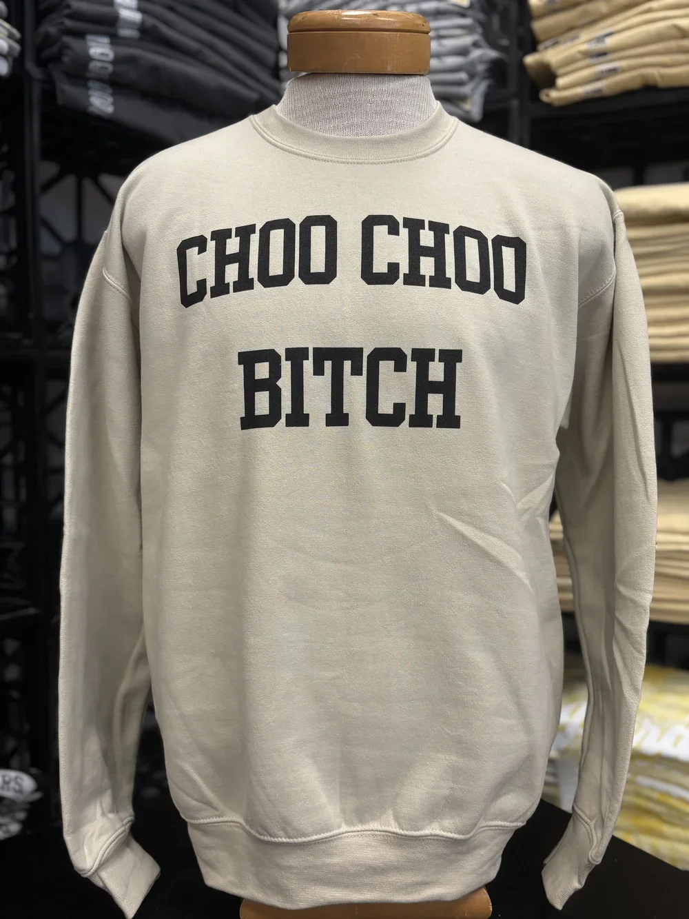 Choo Choo Bitch Crewneck from the Discount Den