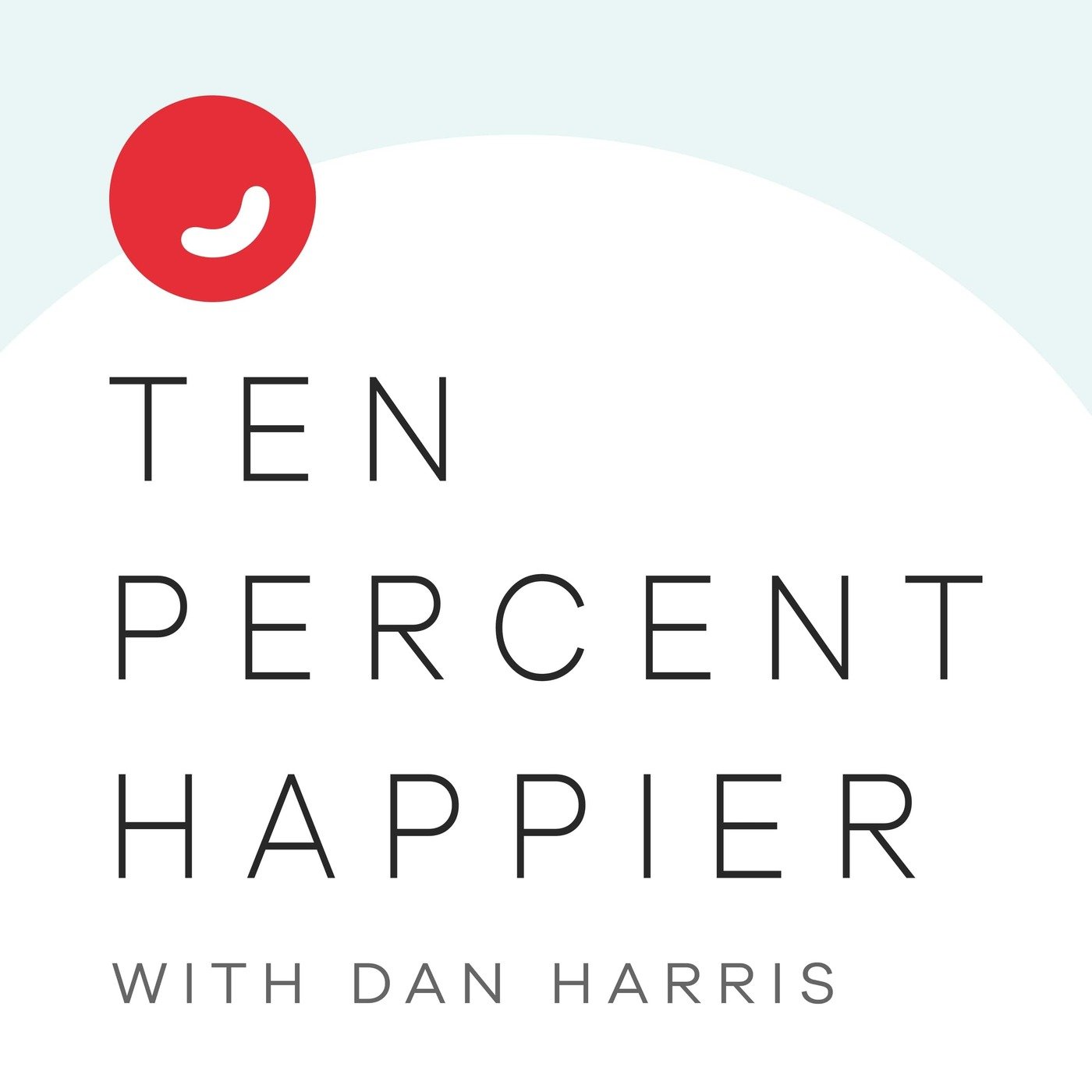 Ten Percent Happier — Dan Harris