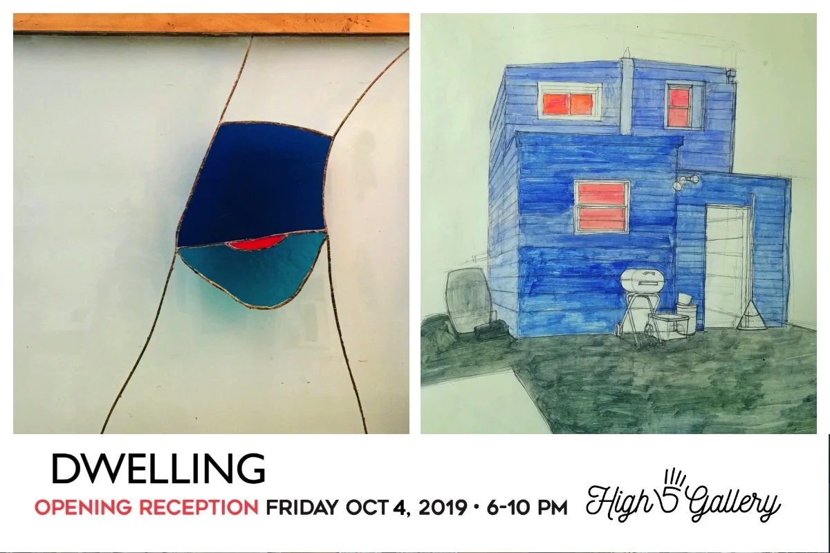 FIRST FRIDAY OPENING RECEPTION OF DWELLING