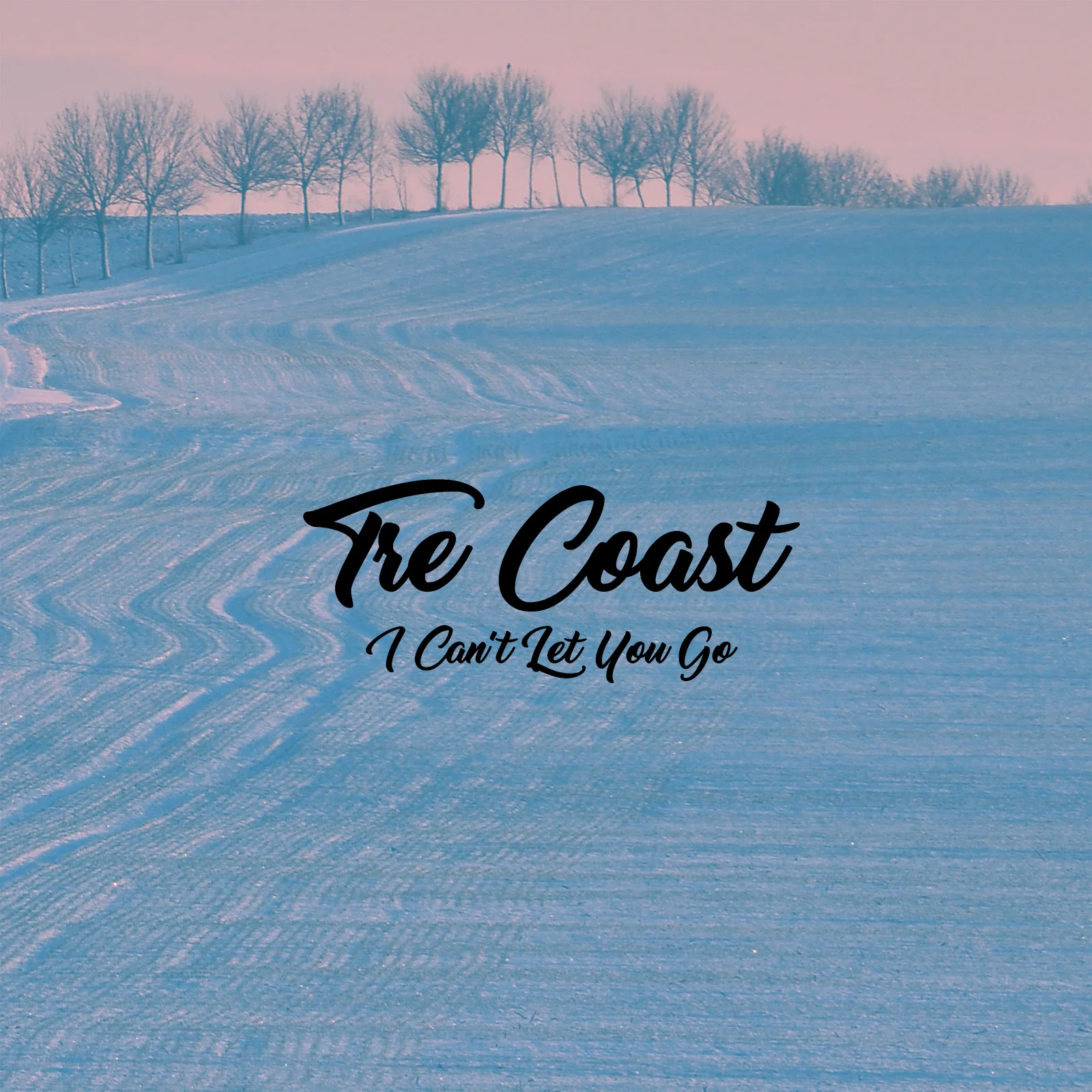 Tre Coast - I Can't Let You Go.jpg