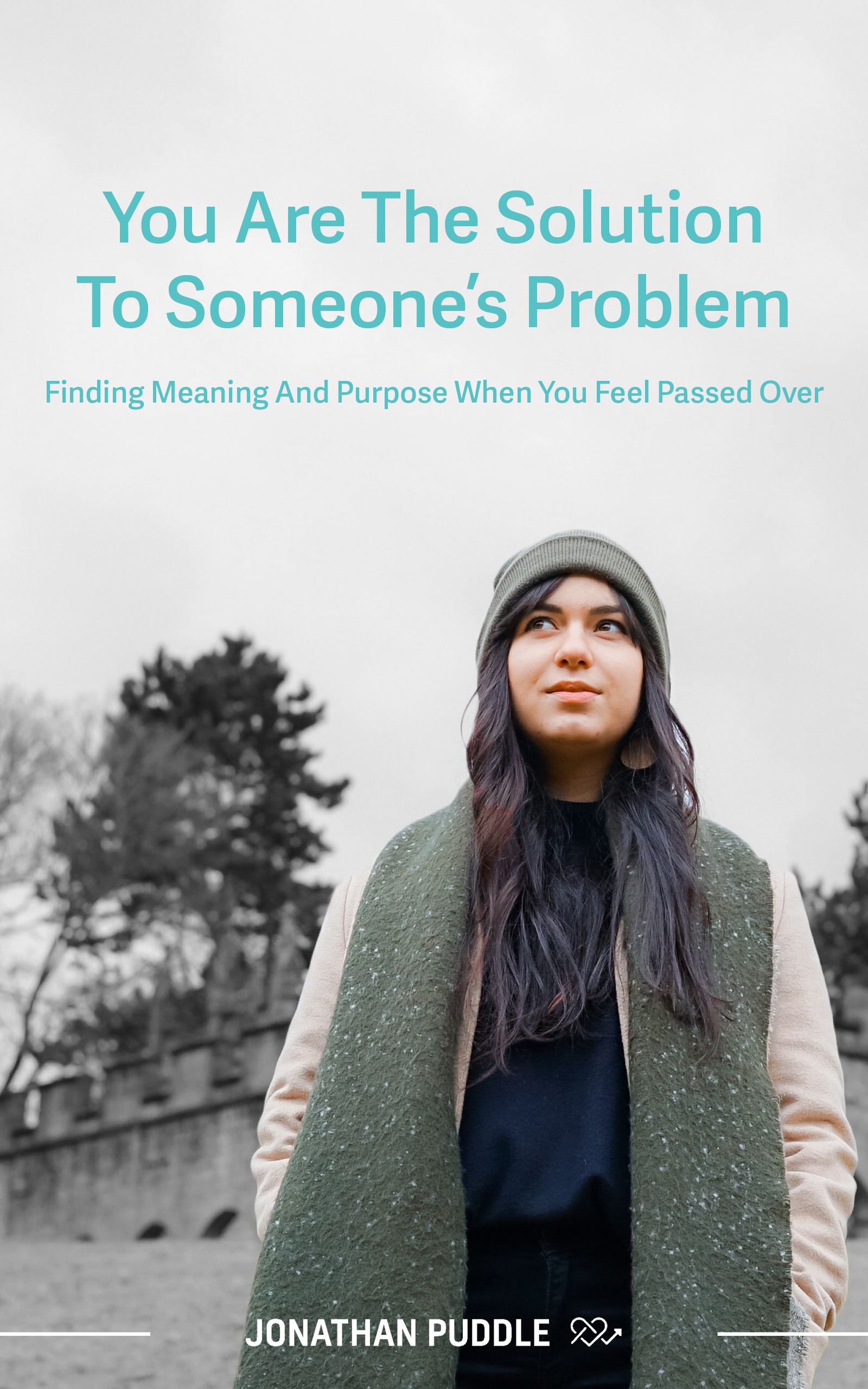 You are the solution to someone's problem