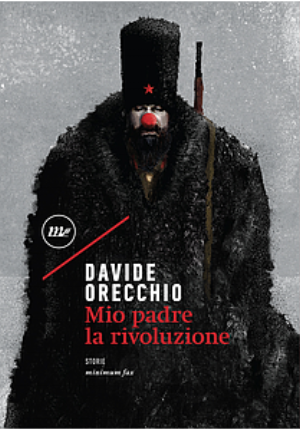 Edizioni Minimum fax Di Davide Orecchio pp.313 Euro 18