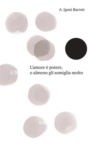 di A. Igoni Barrett Edizioni 66ThA2nd Traduzione di Michele Martino pp. 256 Euro 16