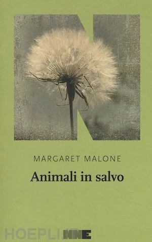 di Margaret Malone NN Editore Traduzione di Gioia Guerzoni pp. 144 Euro 16