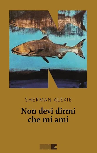 di Sherman Alexie NN Editore Traduzione: Laura Gazzarrini pp. 472 Euro 21,00