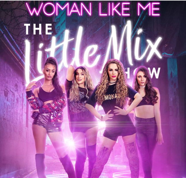 Woman Like Me - The Little Mix Show