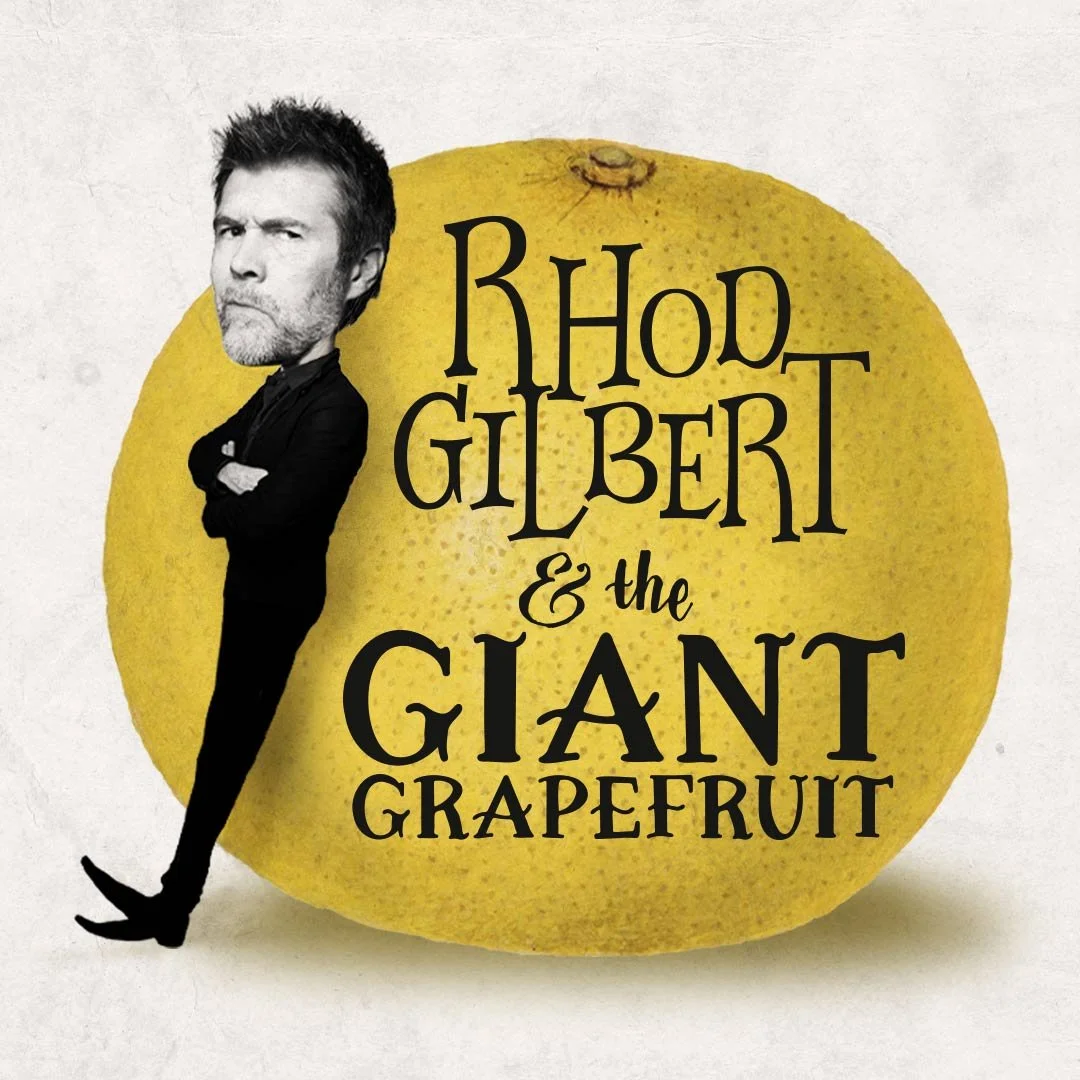 Rhod Gilbert &amp; The Giant Grapefruit