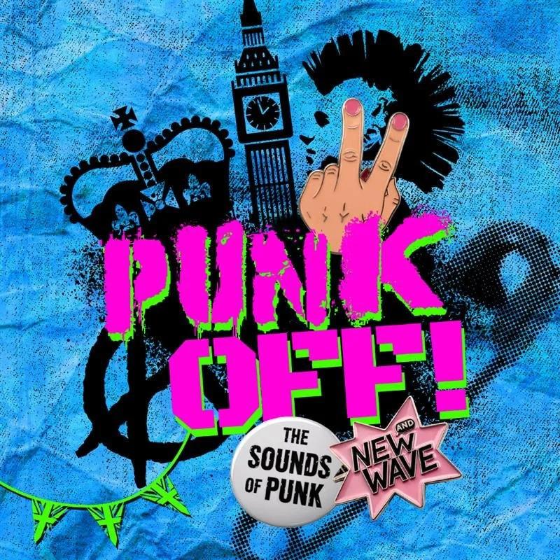 Punk Off! The Sounds of Punk &amp; New Wave