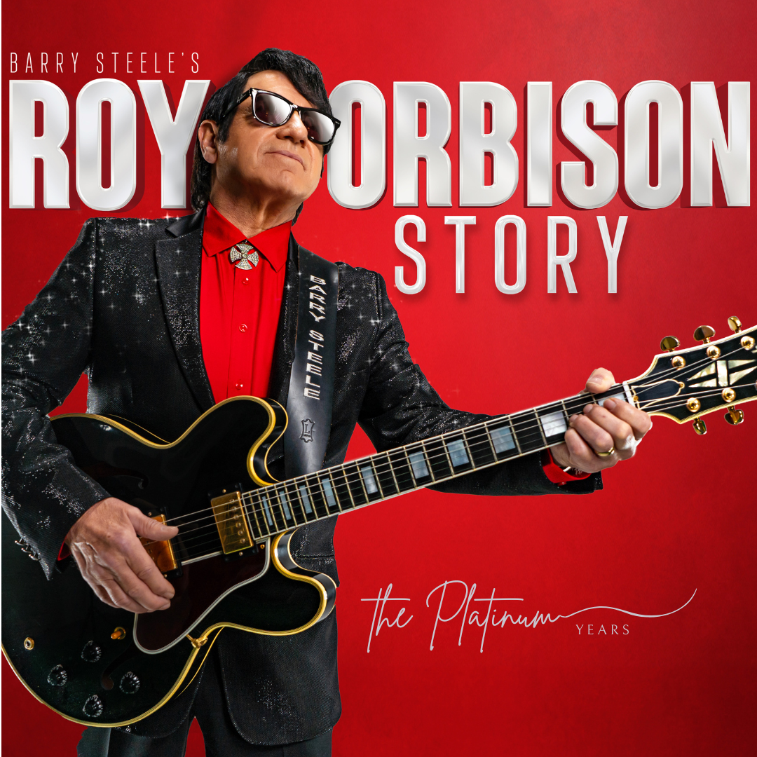 Barry Steele’s Roy Orbison Story - The Platinum Years