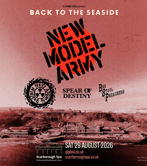 Back to The Seaside: New Model Army, Ned's Atomic Dustbin, Spear of Destiny, Bar Stool Preachers