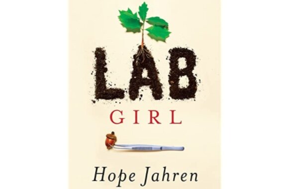 Lab Girl written by Hope Jahren