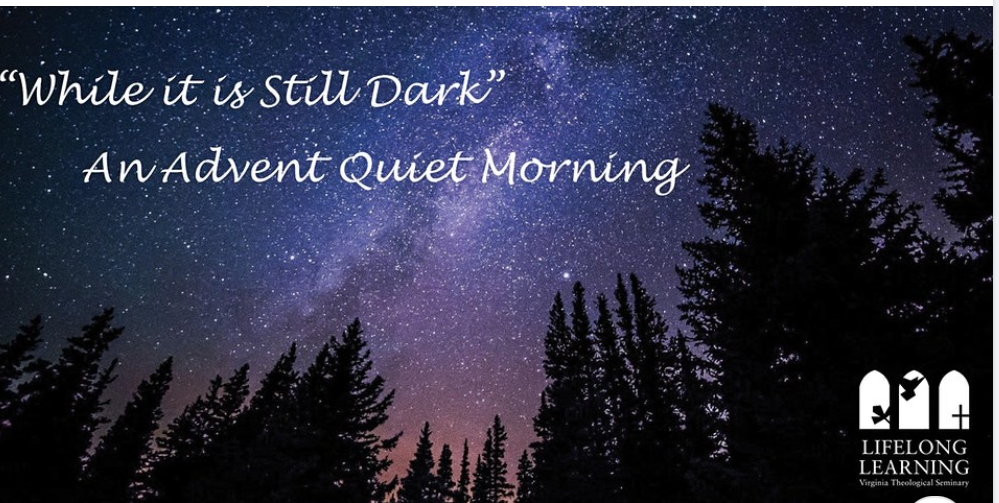 Advent Retreat by Lifelong Learning from Virginia Theological Seminary
