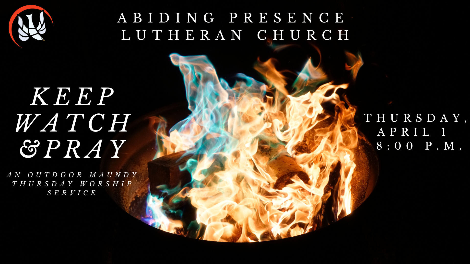 "Keep Watch &amp; Pray" Maundy Thursday Service