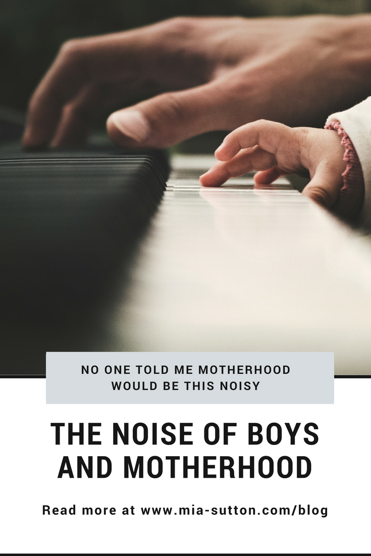 The noise of boys and motherhood. No one told me motherhood would be this noisy. #motherhood #boymom #noiseofboys Read more at Mia Sutton Blog mia-sutton.com/blog