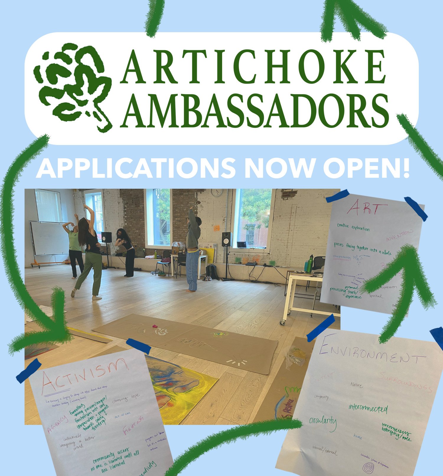 Applications are now OPEN for our Spring 2026 module of Artichoke Ambassadors! 🌎🌟🤩 Join us this Spring to investigate the power of the arts to catalyze change for a better planet.

In this program we will:

- Investigate eco-arts practices
- Engag